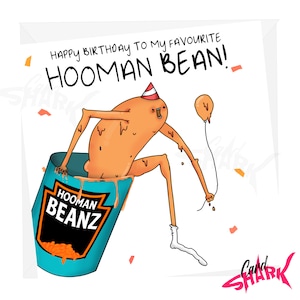 Hooman Bean Birthday Card, Birthday Card for Him, Vegetarian, Gift for Vegan, Birthday Card for Her, Beans, Heinz, Vegan Gift, Rude Card