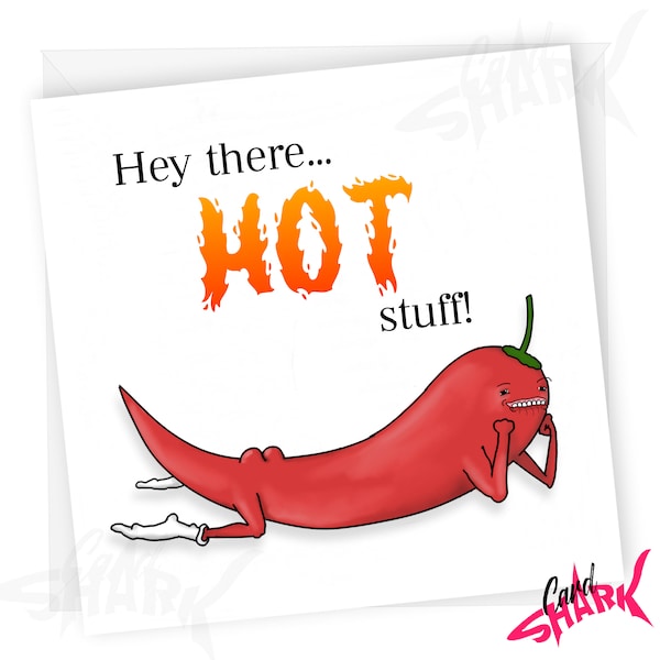 Hot Stuff, Funny Anniversary Card, Spicy, Chilli, Card for Him, For Her, Boyfriend Girlfriend, Cute Bum, Cute Anniversary card, Weird card