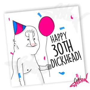 Dickhead 30th Birthday Card, Funny 30th Birthday Card for Him, Rude 30th Card, Brother 30th, 30th Birthday Gift, 30, Gift for Him, Uncle