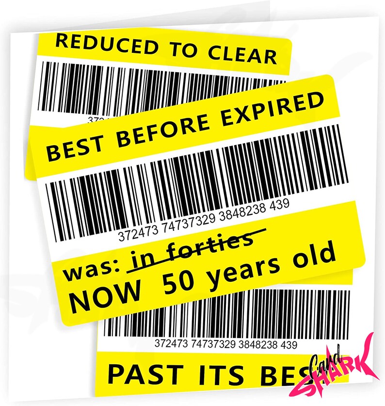 May include: Three yellow and black barcode stickers with the text "REDUCED TO CLEAR", "BEST BEFORE EXPIRED", and "PAST ITS BEST". The middle sticker has the text "was: in forties NOW 50 years old" and a barcode with the number 372473 74737329 3848238 439.