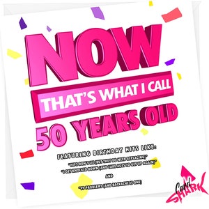 Now that's what I call 50, Funny 50th Birthday card for him, for her, 50th, for Dad 50th, Rude Card for Mum, Husband, Wife, Fifty Gift