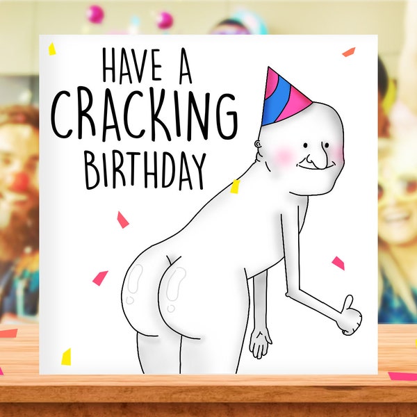 Have a Cracking Birthday, Funny Birthday Cards, Butt, Rude Card, Funny Birthday Card for Her, For Him. Funny Birthday Gift, Girlfriend,