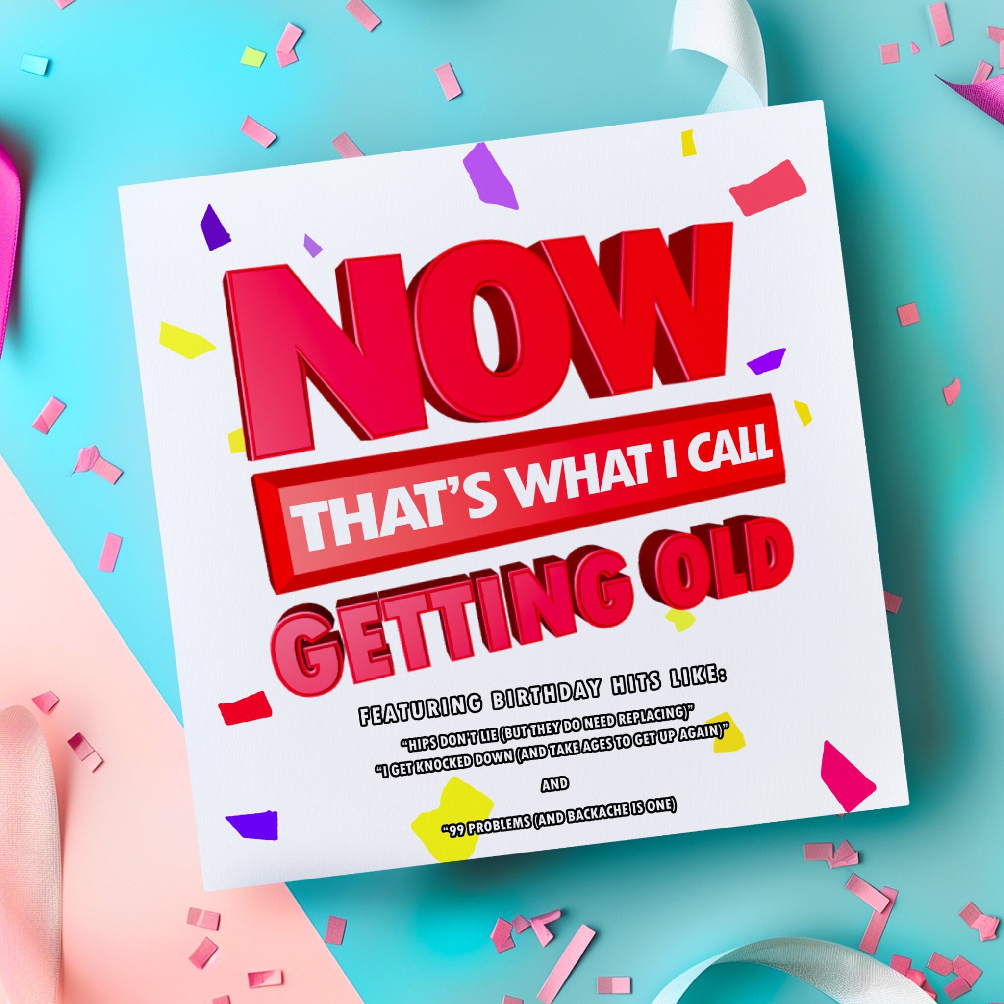 Now that's what I call getting old, Funny Birthday card for him, for her, 30th, 40th, 50th, Dad, Boyfriend, Girlfriend, Husband