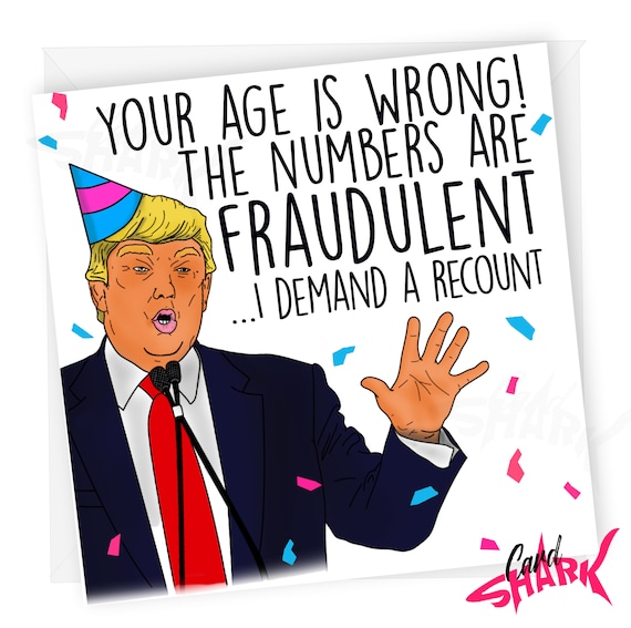 Donald Trump Recount Birthday Card Funny Birthday Card 30th 40th 50th Greetings Card For Him Lockdown For Her