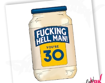 F-ing Hell Man 30th Card, Funny 30th Birthday Card, 30th, Mayonnaise, Food Pun, Vegan Birthday, Happy 30th for her, for him, Boyfriend,