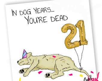 Dog Years 21st Birthday Card, Funny 21st Birthday Gift for Him, Dog Card, 21st Birthday Card for Him, for Her, Son, Daughter 21st Gift, 21