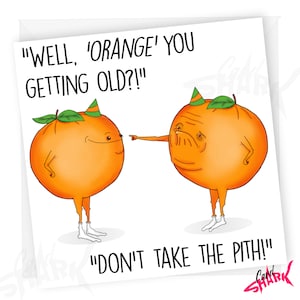 Naranja, te estás haciendo viejo, tarjeta de cumpleaños con juego de palabras, tarjetas de cumpleaños divertidas, para él, para papá, tarjetas veganas, cumpleaños vegano, regalo de comida, novia