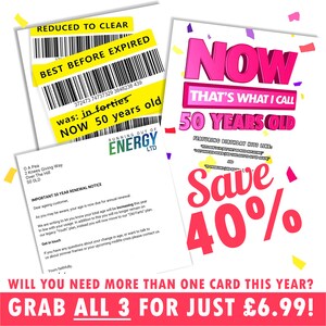 May include: A yellow and black card with the text "Reduced to Clear" and "Best Before Expired" with a barcode. The card also has the text "was: in forties NOW 50 years old" and "Running out of Energy LTD". A pink and white card with the text "NOW That's What I Call 50 Years Old" and "Featuring Birthday Hits Like" and "Save 40%".