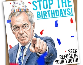 Nigel Farage Funny Birthday Card, Funny Cards for Dad, Stop The Boats for Him, Political Birthday, Reform UK, Labour Tories, UK Election,