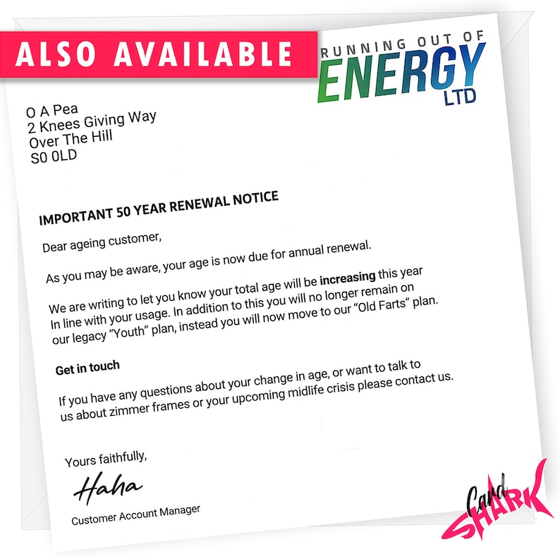 May include: A humorous letter with a pink and red header that reads "ALSO AVAILABLE RUNNING OUT OF ENERGY LTD". The letter is addressed to an "ageing customer" and informs them that their age is due for annual renewal. The letter is signed "Haha" and includes the title "Customer Account Manager".