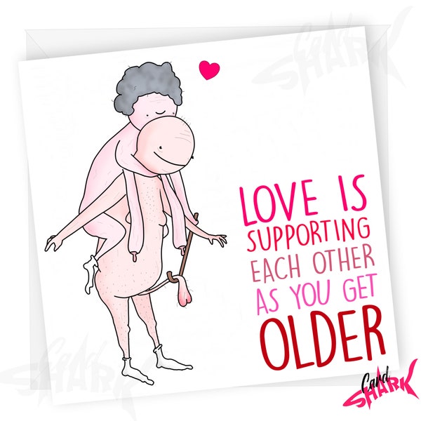 Support in Old Age, Rude Anniversary Card, Funny Card for Him, For Her, Husband, Wife, Fiance, Cheeky Card, Love, Married, Funny Anniversary