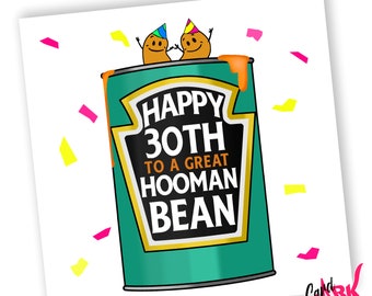 Może przedstawiać: Zielona puszka fasoli z żółtą etykietą, na której napisano "Happy 30th to a Great Hooman Bean". Na puszce znajdują się dwie kreskówkowe fasolki z czapeczkami urodzinowymi.
