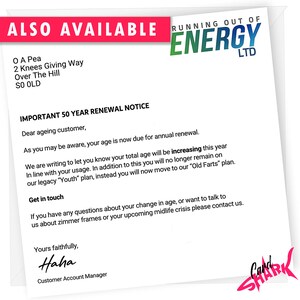 May include: A humorous letter with a pink and red header that reads "ALSO AVAILABLE RUNNING OUT OF ENERGY LTD". The letter is addressed to an "ageing customer" and informs them that their age is due for annual renewal. The letter is signed "Haha" and includes the title "Customer Account Manager".