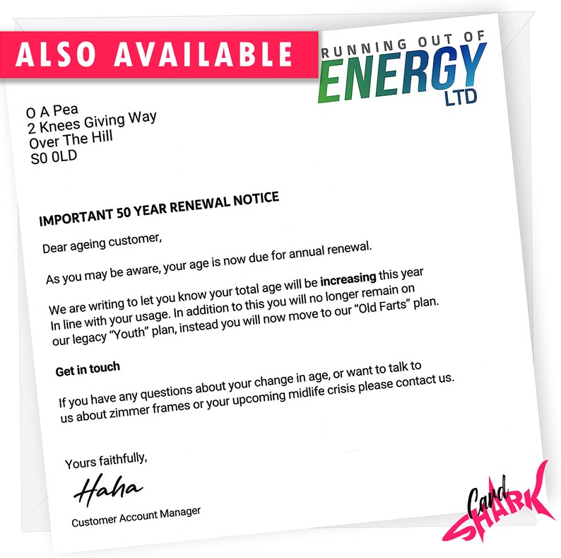 May include: A humorous letter with a pink and red header that reads "ALSO AVAILABLE RUNNING OUT OF ENERGY LTD". The letter is addressed to an "ageing customer" and informs them that their age is due for annual renewal. The letter is signed "Haha" and includes the title "Customer Account Manager".