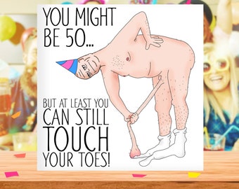 Touch Your Toes 50th Funny Birthday Card, Funny 50th Birthday Card for Him, 50th Card, Dad 50th, 50th Birthday Gift, 50, Gift for Him