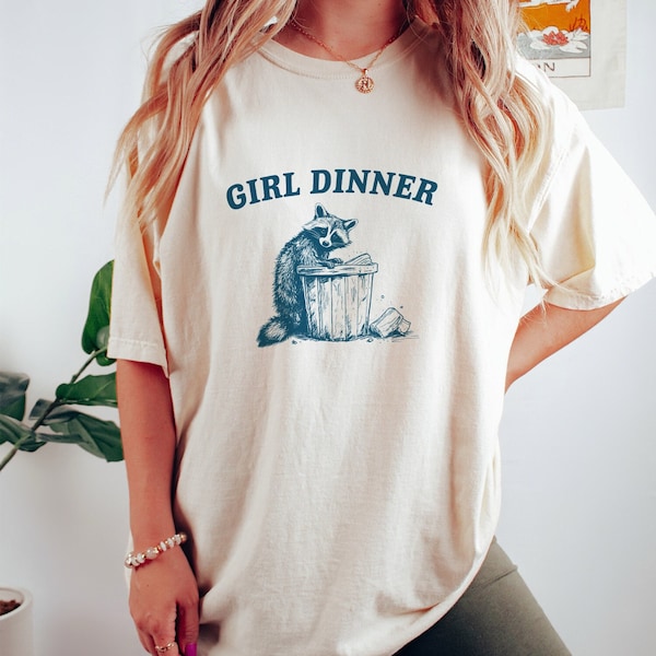 Girl Dinner, Raccoon T Shirt, Weird T Shirt, Meme T Shirt, Trash Panda T Shirt, Unisex