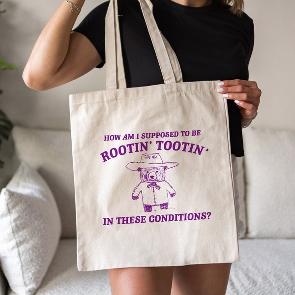 I can't root and toot in these conditions - Vintage Drawing Tote Bag, Cowboy Meme Tote, Sarcastic Tote Bag