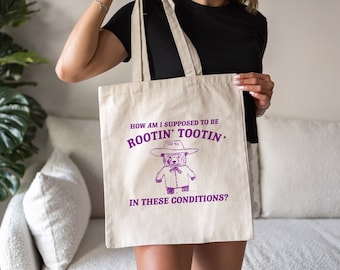 I can't root and toot in these conditions - Vintage Drawing Tote Bag, Cowboy Meme Tote, Sarcastic Tote Bag