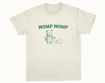 Womp Womp Unisex T Shirt, Funny T Shirt