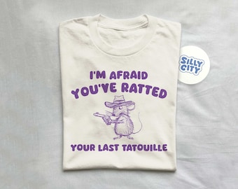 You've Ratted Your Last Tatouille - Unisex