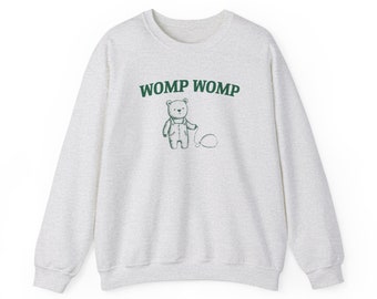 Womp Womp Unisex Sweatshirt