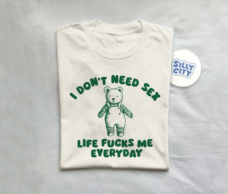 I Don't Need Sx Unisex T Shirt Bild 1