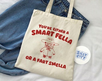 You're Either A Fart Smella Or A Fart Smella - Tote Bag