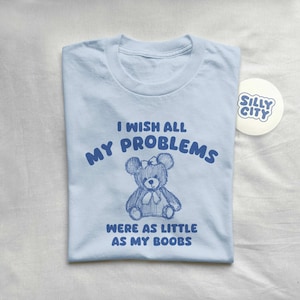 i wish all my problems were little unisex t shirt image 4