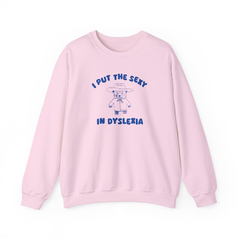 I Put The Sexy In Dyslexia Unisex Sweater afbeelding 8