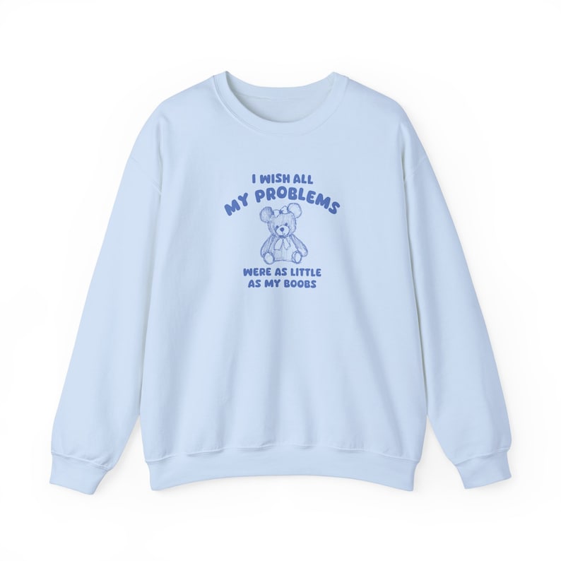 I wish all my problems were little unisex sweatshirt image 8