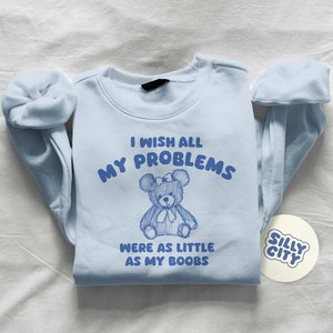 I wish all my problems were little unisex sweatshirt image 2