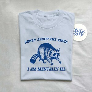 Sorry About The Vibes, Raccoon T Shirt, Weird T Shirt, Meme T Shirt, Trash Panda T Shirt, Unisex zdjęcie 4