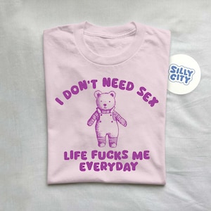 I Don't Need Sx Unisex T Shirt Bild 5