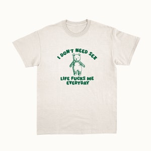 I Don't Need Sx Unisex T Shirt afbeelding 1