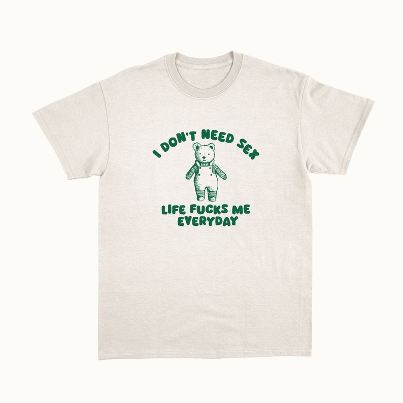 I Don't Need Sx Unisex T Shirt zdjęcie 1