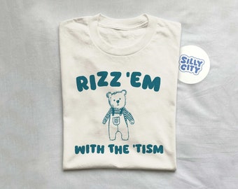 Rizz Em With The Tism - Unisex T Shirt