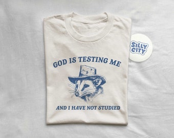 God Is Testing Me, Possum T Shirt, Weird Opossum T Shirt, Meme T Shirt, Trash Panda T Shirt, Unisex