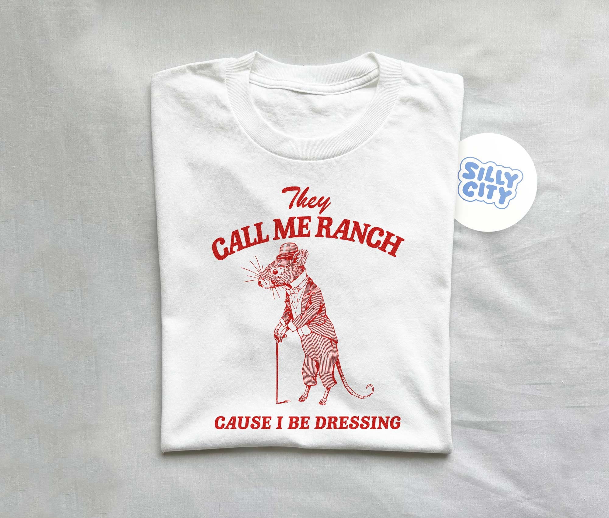 they call me ranch cause i be dressing shirt They Call Me Ranch, Cause I Be Dressing, Vintage Drawing T Shirt, Meme T  Shirt, Sarcastic T Shirt, Unisex Tee