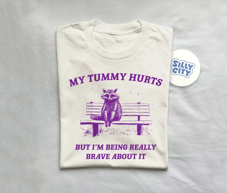 My Tummy Hurts, Raccoon T Shirt, Weird T Shirt, Meme T Shirt, Trash Panda T Shirt, Unisex afbeelding 1