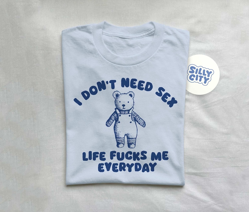 I Don't Need Sx Unisex T Shirt Bild 3