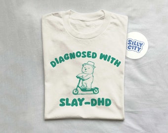 Diagnosed With Slay-DHD - Unisex