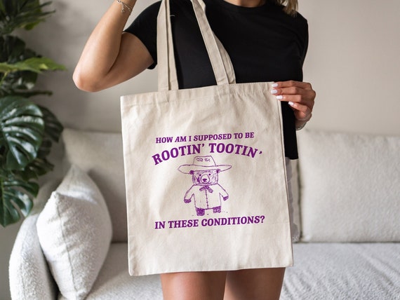 I Can't Root and Toot in These Conditions Vintage Drawing Tote Bag, Cowboy  Meme Tote, Sarcastic Tote Bag 