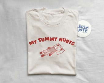 My Tummy Hurts - Unisex T Shirt