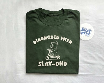 Diagnosed With Slay-DHD - Unisex T Shirt