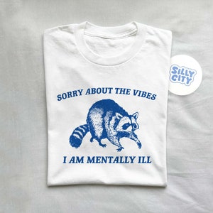 Sorry About The Vibes, Raccoon T Shirt, Weird T Shirt, Meme T Shirt, Trash Panda T Shirt, Unisex zdjęcie 3