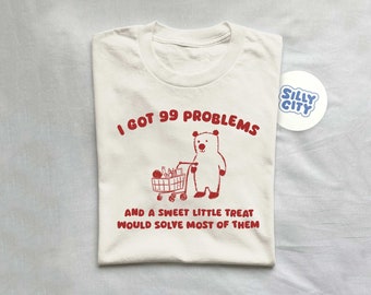I Got 99 Problems - Unisex T Shirt