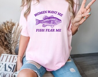 Women Want Me Fish Fear Me, Vintage Drawing T Shirt, Meme T Shirt