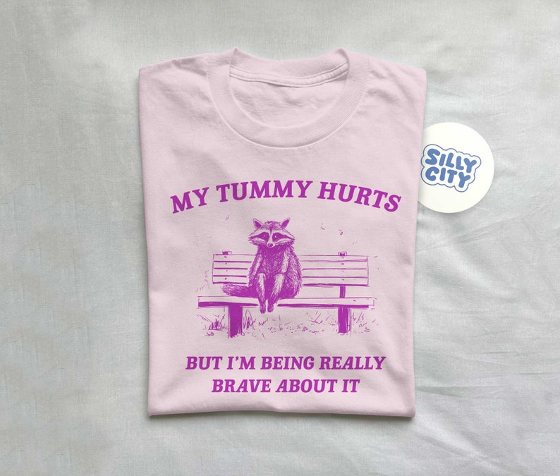 My Tummy Hurts, Raccoon T Shirt, Weird T Shirt, Meme T Shirt, Trash Panda T Shirt, Unisex afbeelding 2