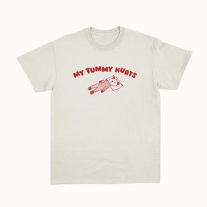 My Tummy Hurts Unisex T Shirt zdjęcie 1