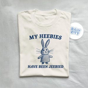 My Heebies have been jeebied - unisex t shirt, funny t shirt, silly t shirt, meme t shirt, joke t shirt
